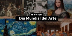 15 de abril: Día Mundial del Arte – Celebramos la creatividad y la expresión artística